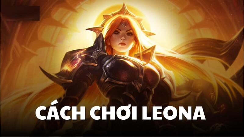 Cách chơi Leona: Build đồ, Bảng ngọc Gánh Team