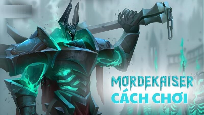 Cách Chơi Mordekaiser: Build, Ngọc & Combo Bá Chủ Top