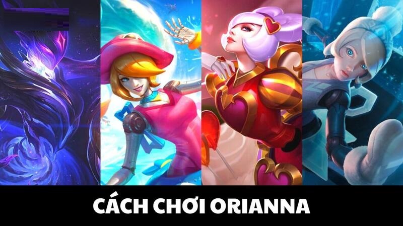 Cách chơi Orianna chuẩn cao thủ: Bảng ngọc và combo cực chuẩn
