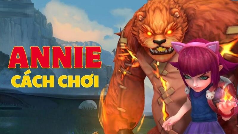 Cách Chơi Annie Leo Rank Dễ Dàng Cho Mọi Cấp Độ