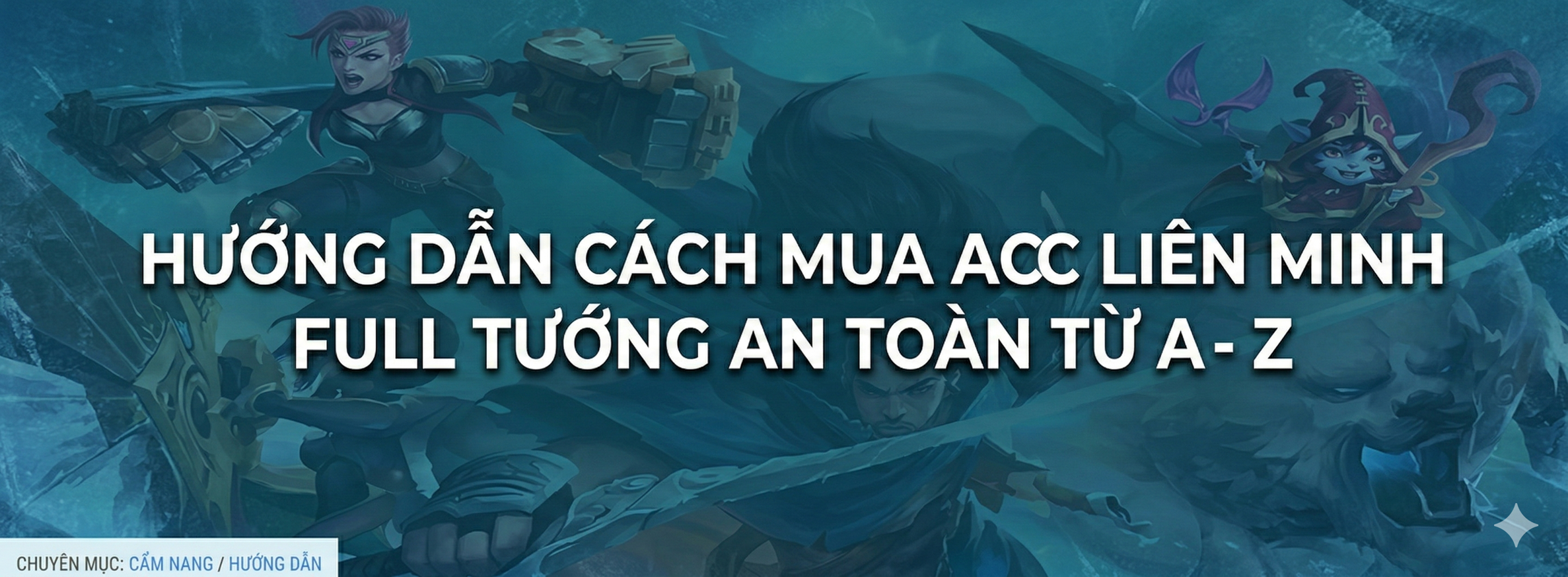 ban-acc-lien-minh-full-tuong