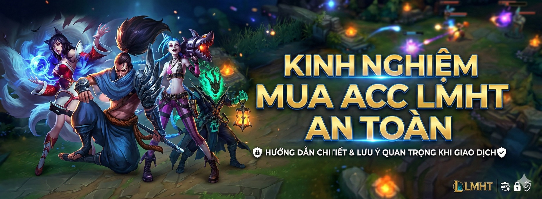 kinh-nghiem-mua-acc-lmht-an-toan